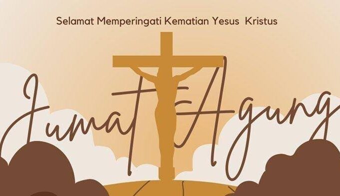 Selamat merayakan Jumat Agung 2025